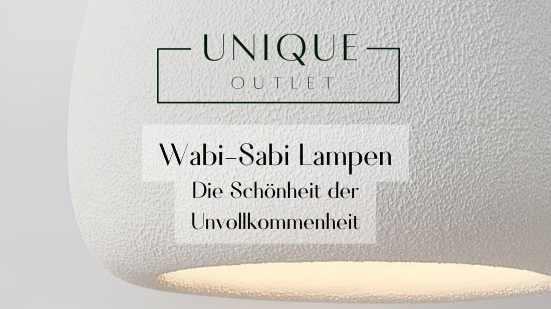 Wabi-Sabi Lampen - Die Schönheit der Unvollkommenheit
